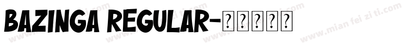 Bazinga Regular字体转换